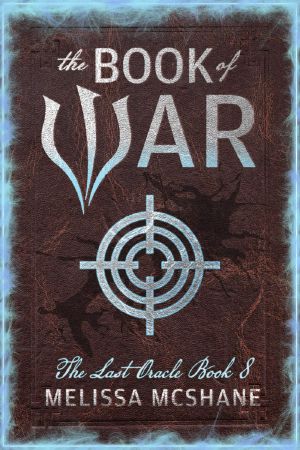 [The Last Oracle 08] • The Book of War · the Last Oracle, Book 8